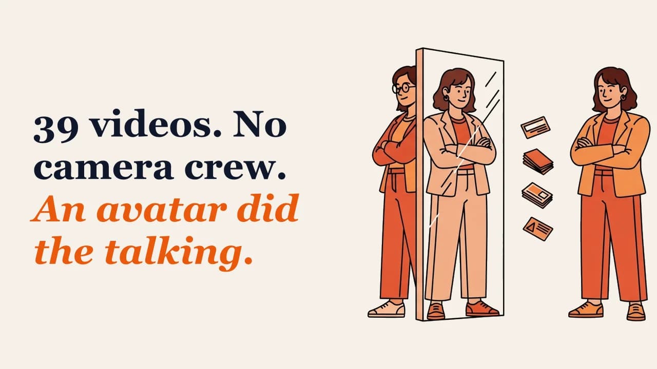 Illustration for: 39 videos. No camera crew. An avatar did the talking.