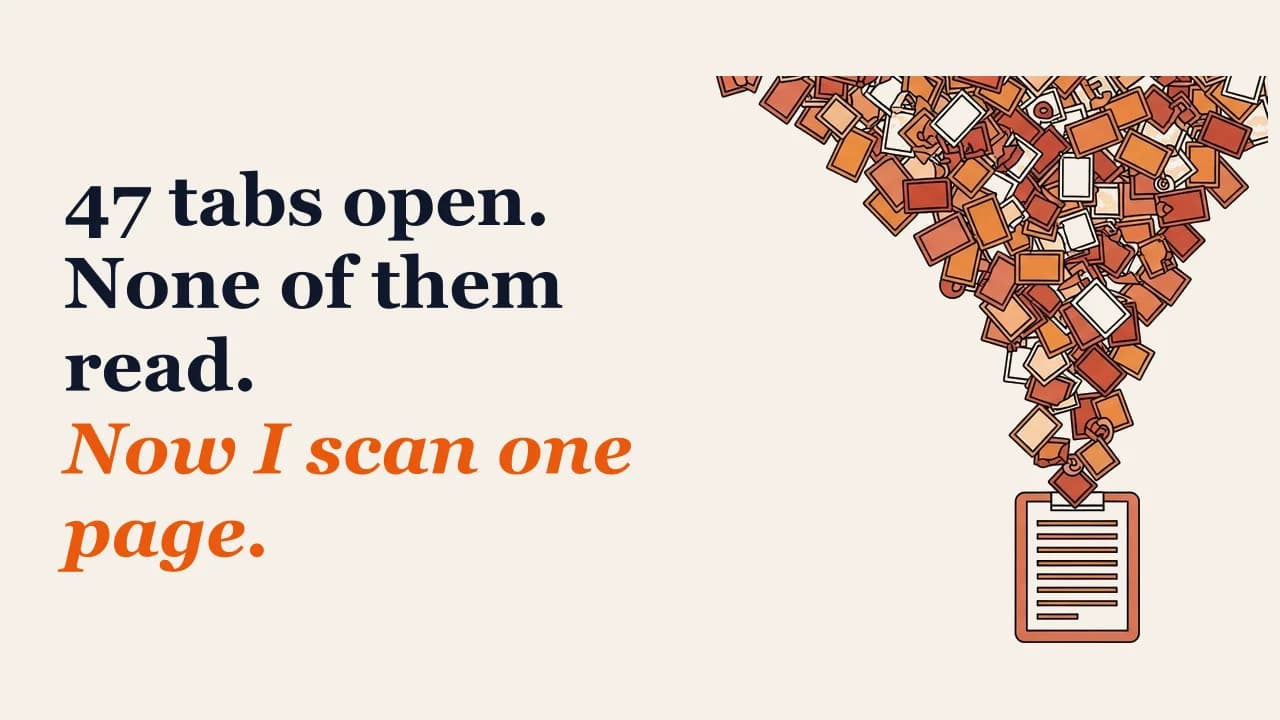 Illustration for: 47 tabs open. None of them read. Now I scan one page.