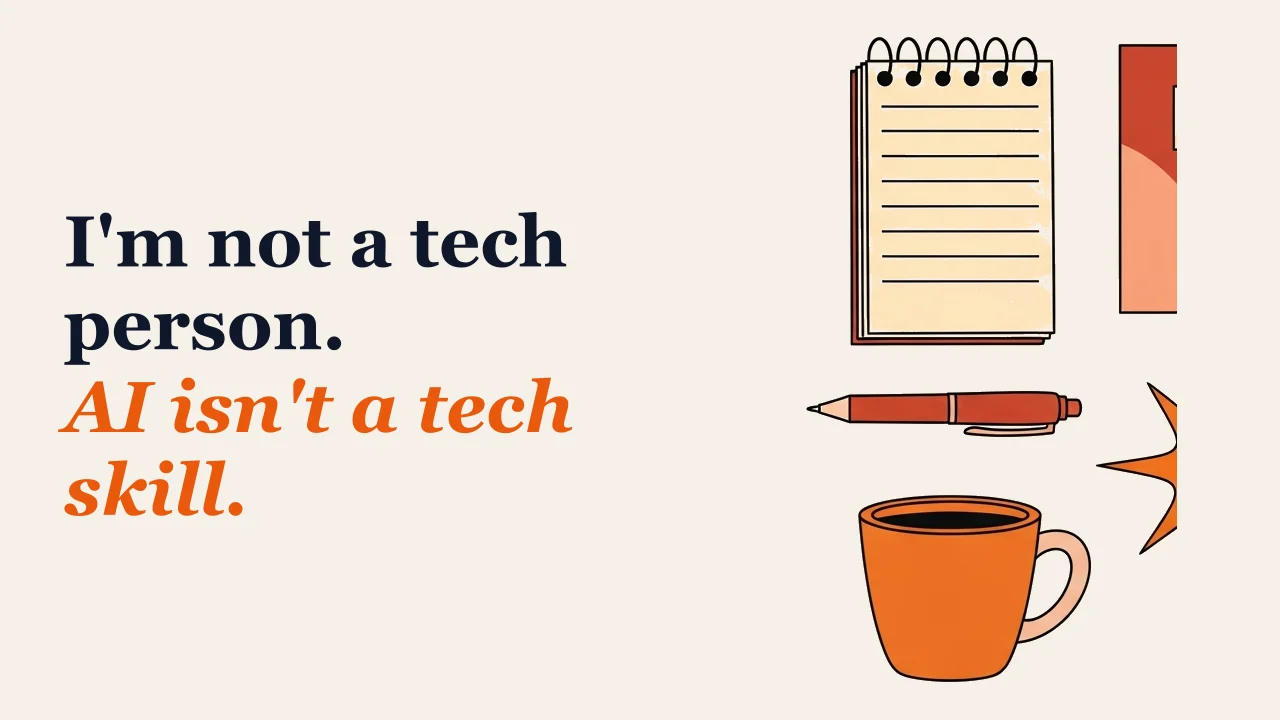 Illustration for: I'm not a tech person. AI isn't a tech skill.